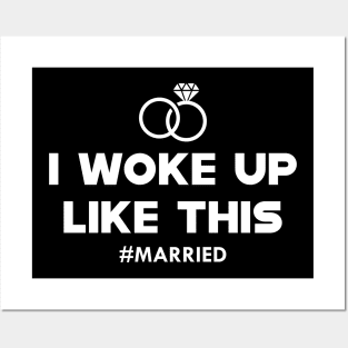 Newlywed - I woke up like this # married Posters and Art